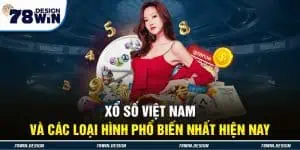 Xổ Số Việt Nam Và Các Loại Hình Phổ Biến Nhất Hiện Nay