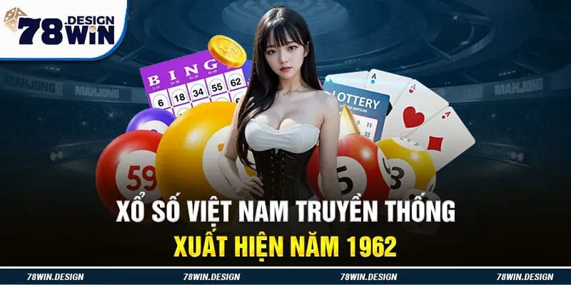 Xổ số Việt Nam truyền thống xuất hiện năm 1962
